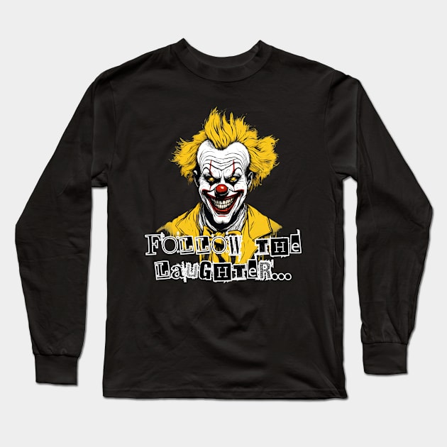 Creepy Clown - Follow The Laughter Long Sleeve T-Shirt by LetsGetInspired